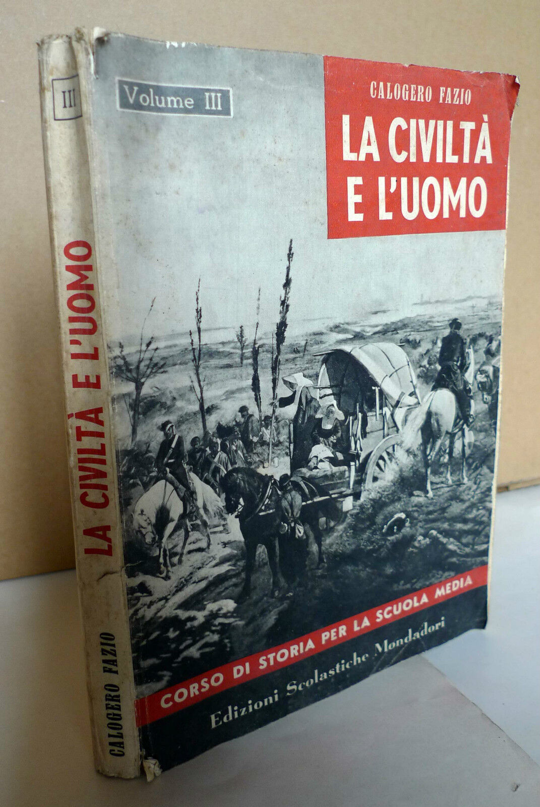 Fazio,LA CIVILTÀ E L'UOMO,Mondadori 1954 I^[corso storia,Regno d'Italia,WW1