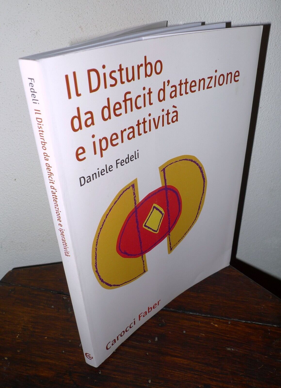 Fedeli,IL DISTURBO DA DEFICIT D'ATTENZIONE E IPERATTIVITÀ,2012 Carocci[pedagogia