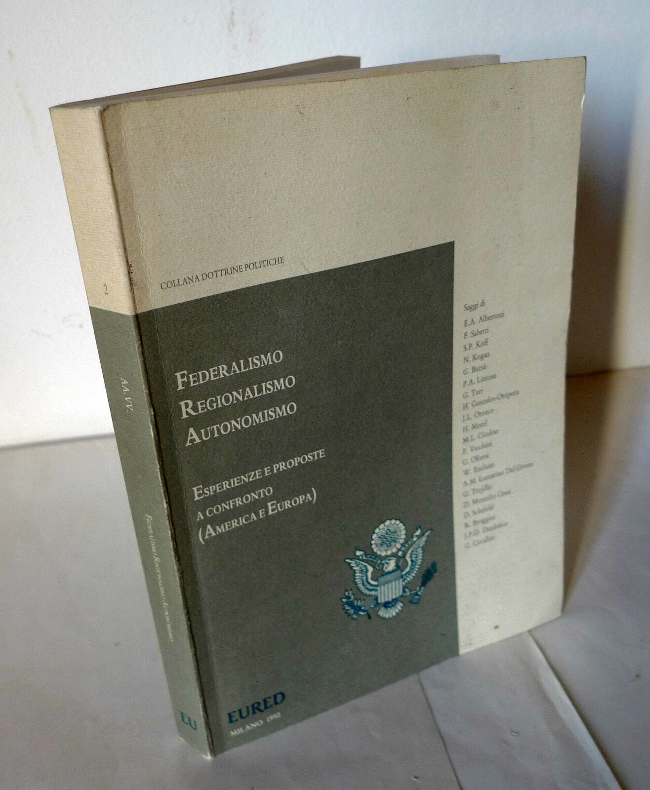 FEDERALISMO REGIONALISMO AUTONOMISMO.Esperienze e proposte(America e Europa)1992