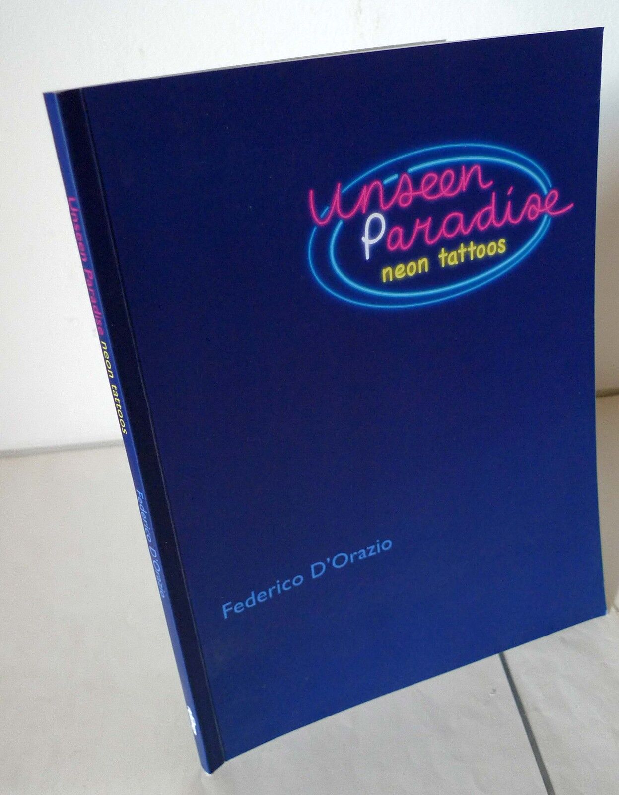 Federico D'Orazio,UNSEEN PARADISE.NEON TATTOOS,2007[tatuaggi,carcere