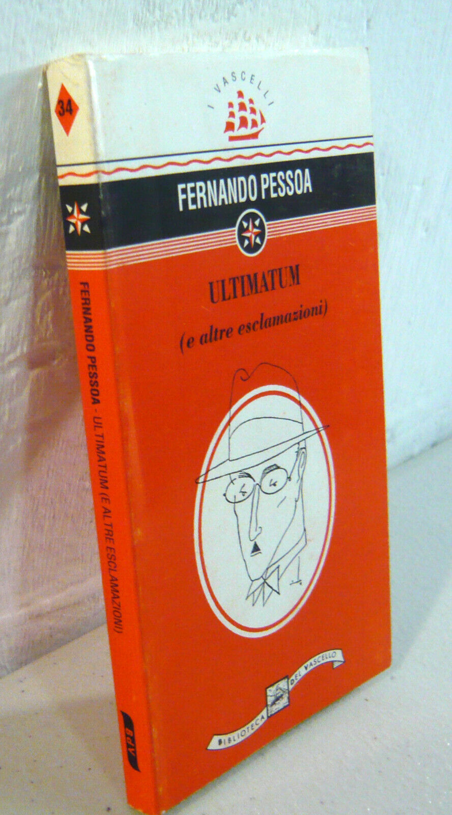 Fernando Pessoa,ULTIMATUM(e altre esclamazioni),1994 Biblioteca del Vascello