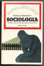 Ferrarotti,SOCIOLOGIA.SAGGIO CRITICO,TESTIMONIANZE,DOCUMENTI,1977 Accademia
