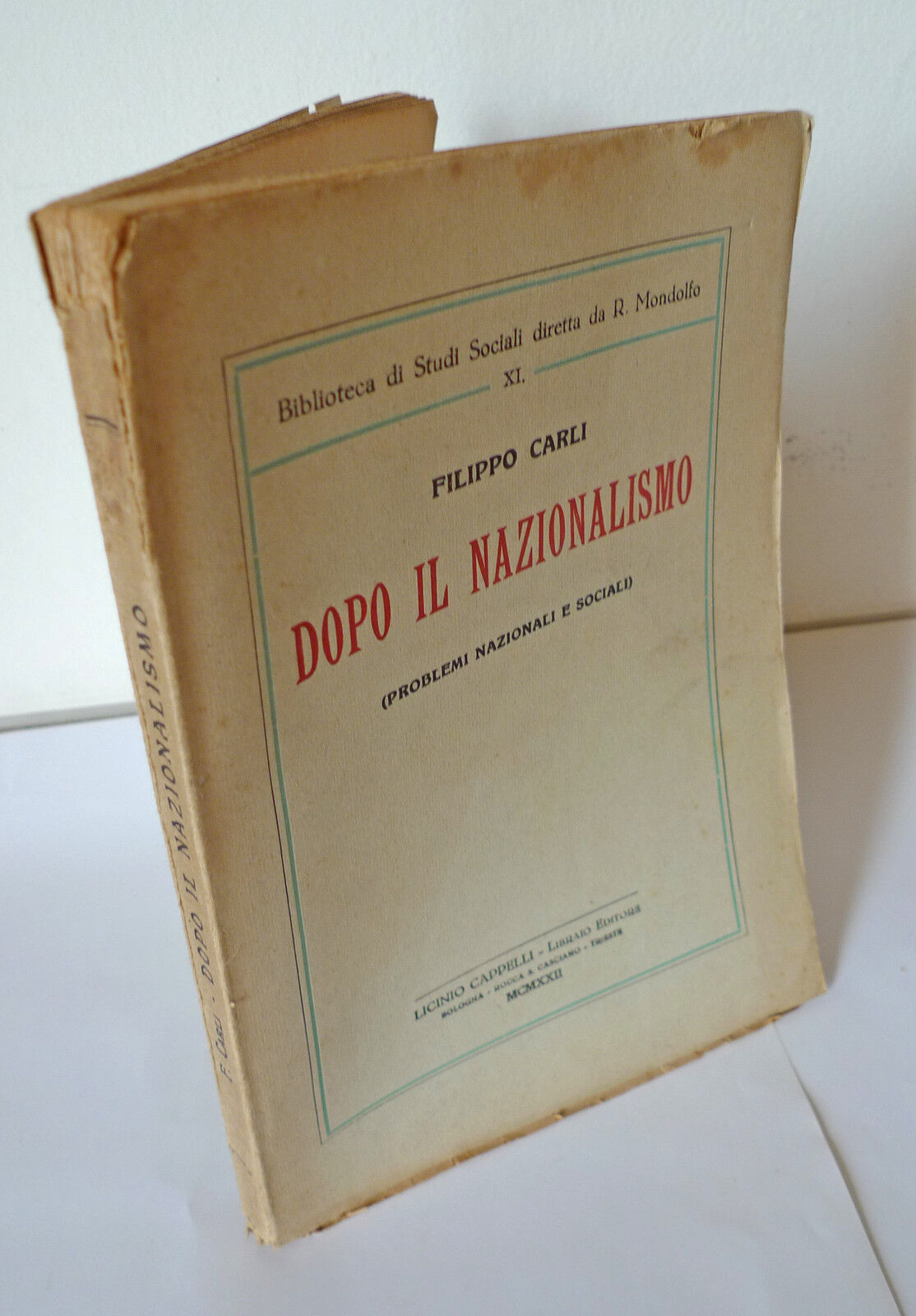 Filippo Carli,DOPO IL NAZIONALISMO,1922 Cappelli[storia,economia,Mondolfo