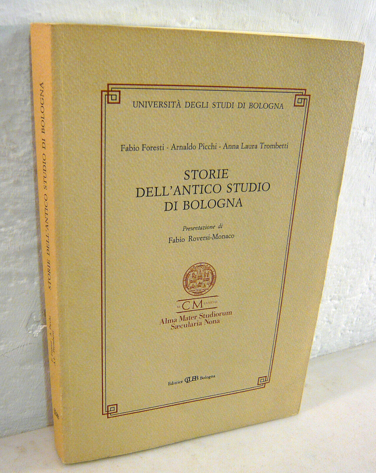 Foresti,STORIE DELL’ANTICO STUDIO DI BOLOGNA,1989 CLUEB[storia,Università