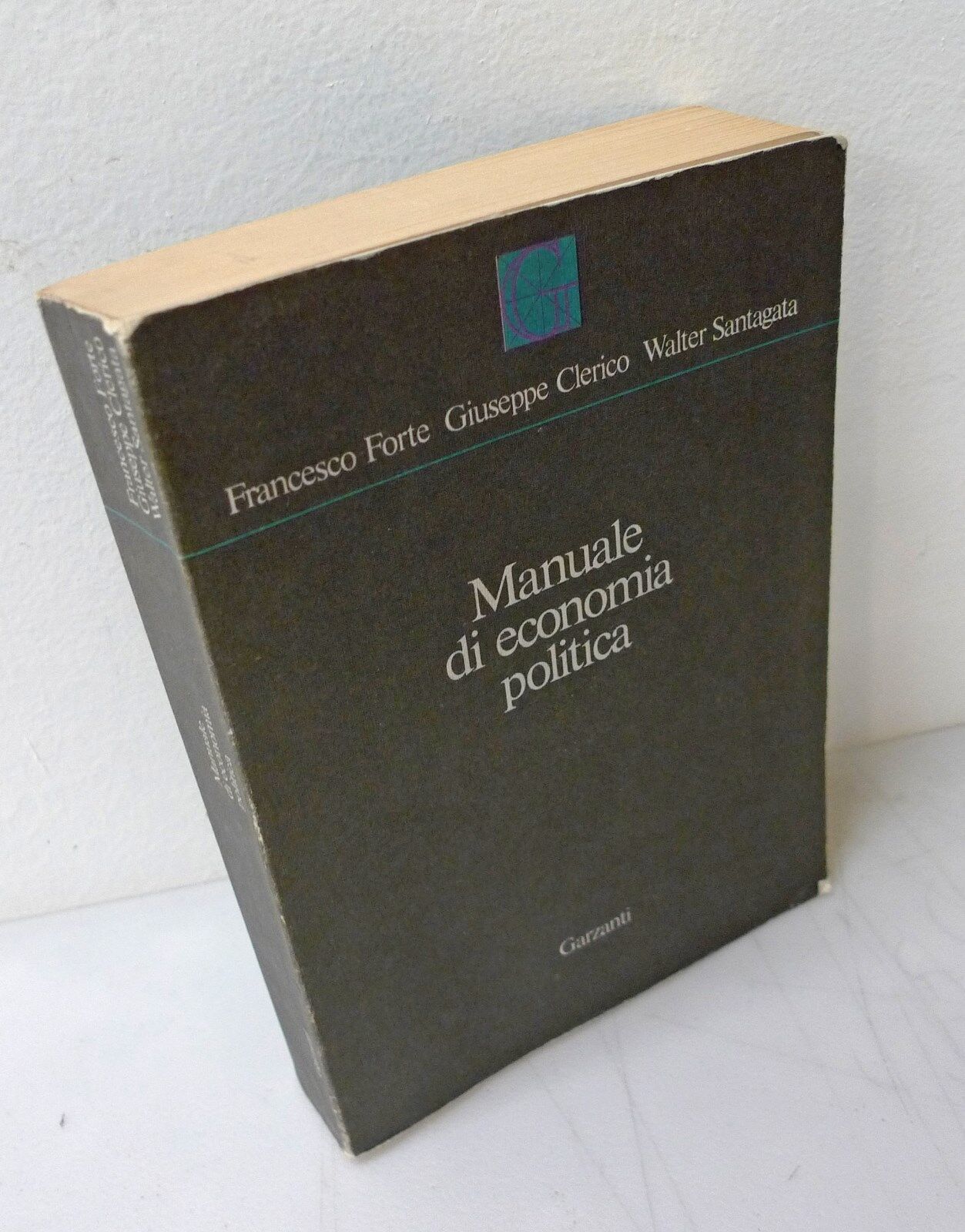 Forte,MANUALE DI ECONOMIA POLITICA.Teoria-istituzioni,'79 Garzanti[corso,finanza