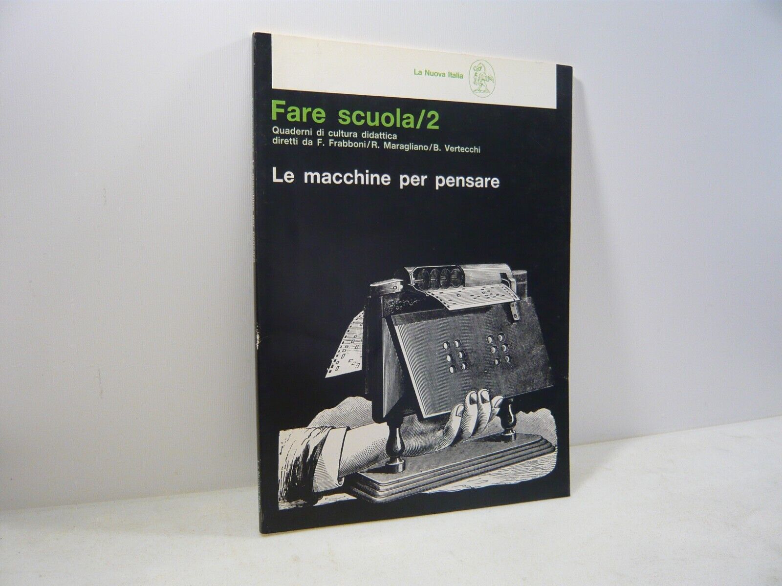 Frabboni,Maragliano,Vertecchi,FARE SCUOLA 2. Le macchine per pensare[Beseghi