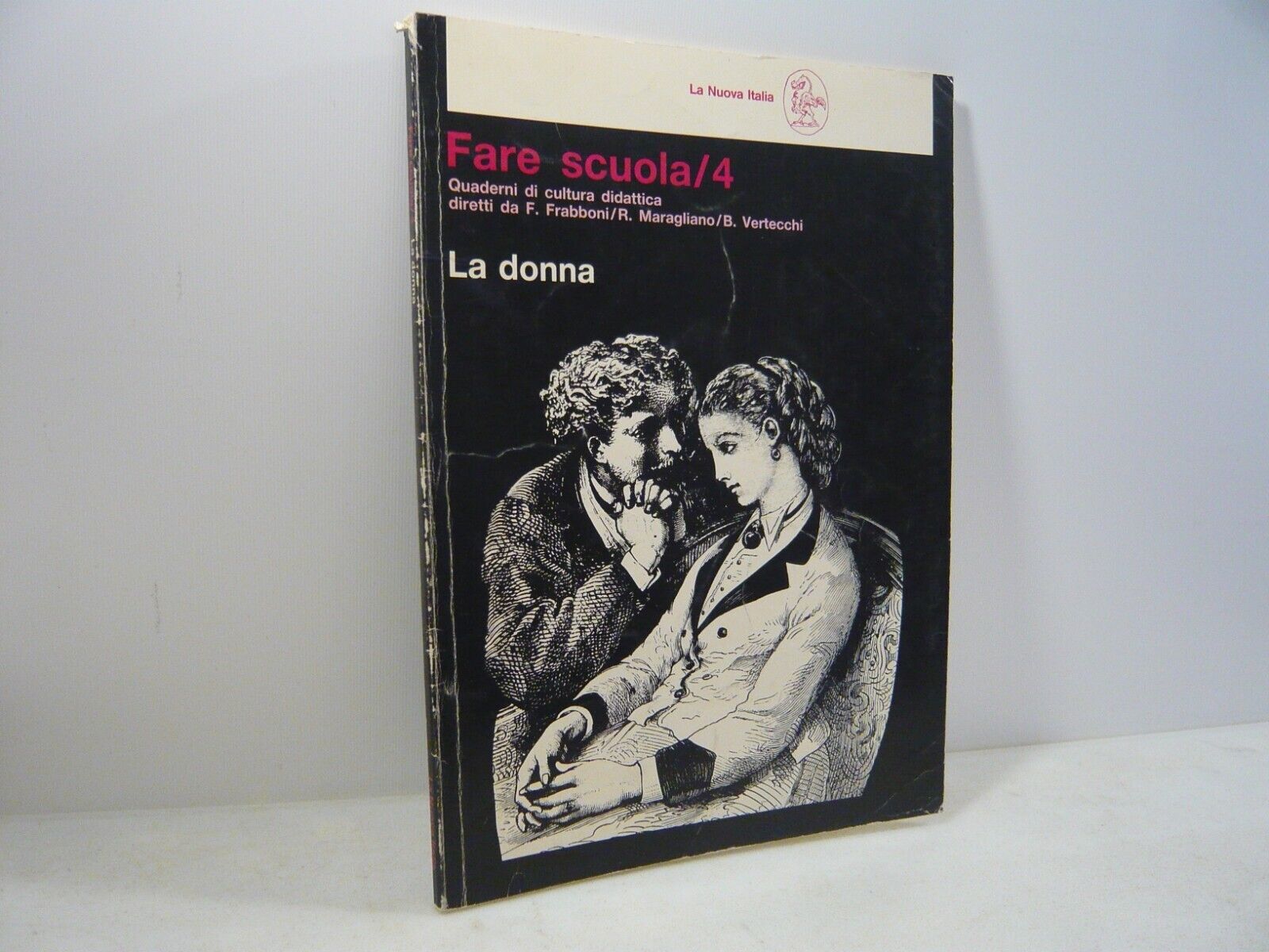 Frabboni,Maragliano,Vertecchi,FARE SCUOLA 4. La donna[Pallottino,Beseghi