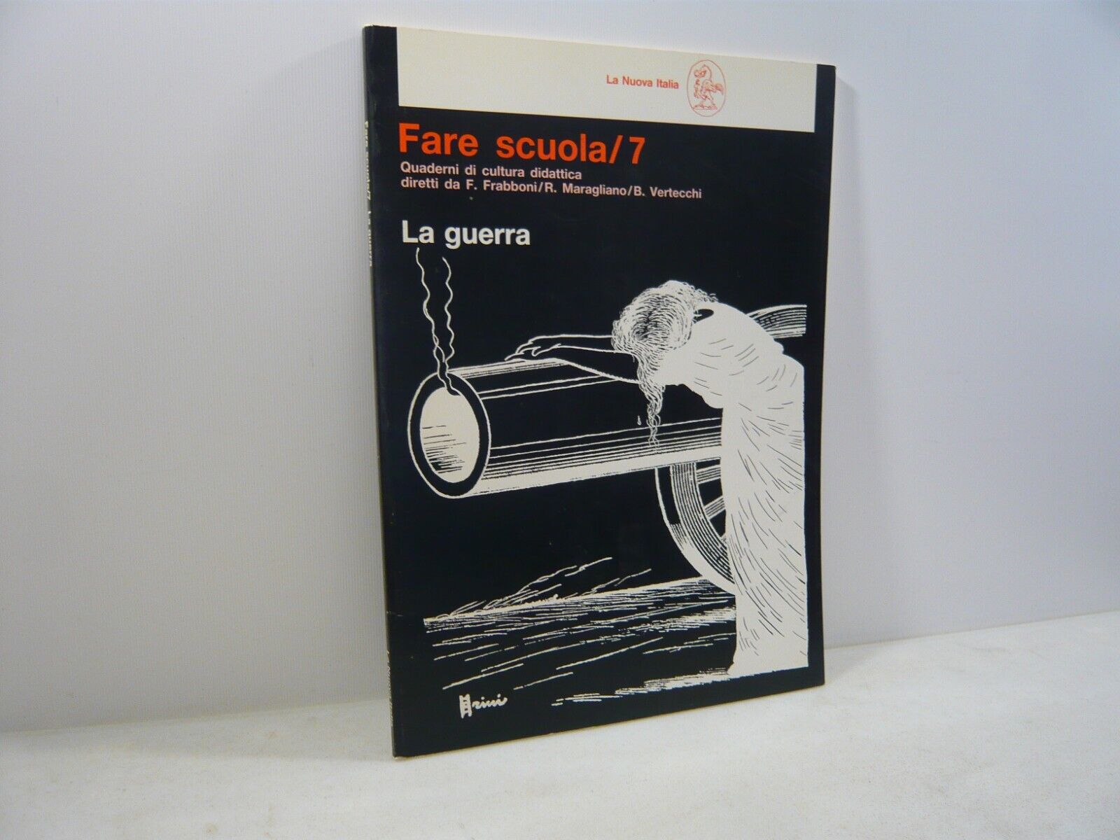 Frabboni,Maragliano,Vertecchi,FARE SCUOLA 7. La guerra[Pallottino,Beseghi