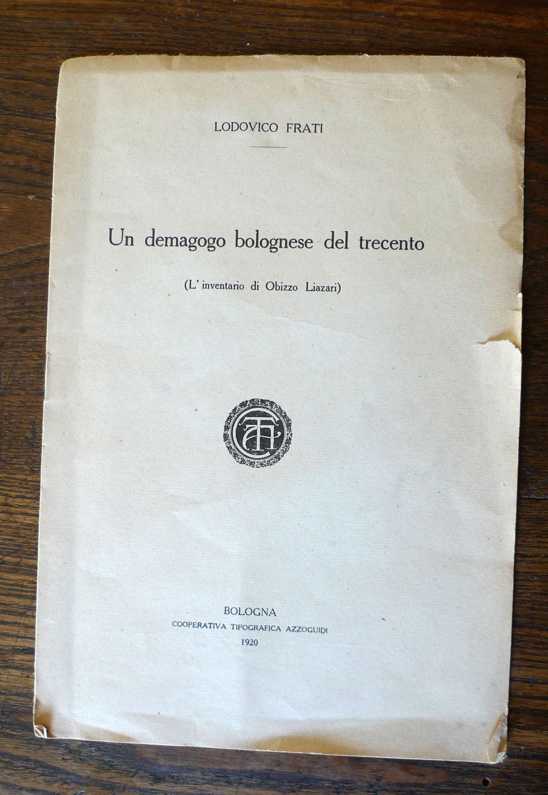 Frati,UN DEMAGOGO BOLOGNESE DEL TRECENTO,1920[storia,Bologna,Obizzo Liazari