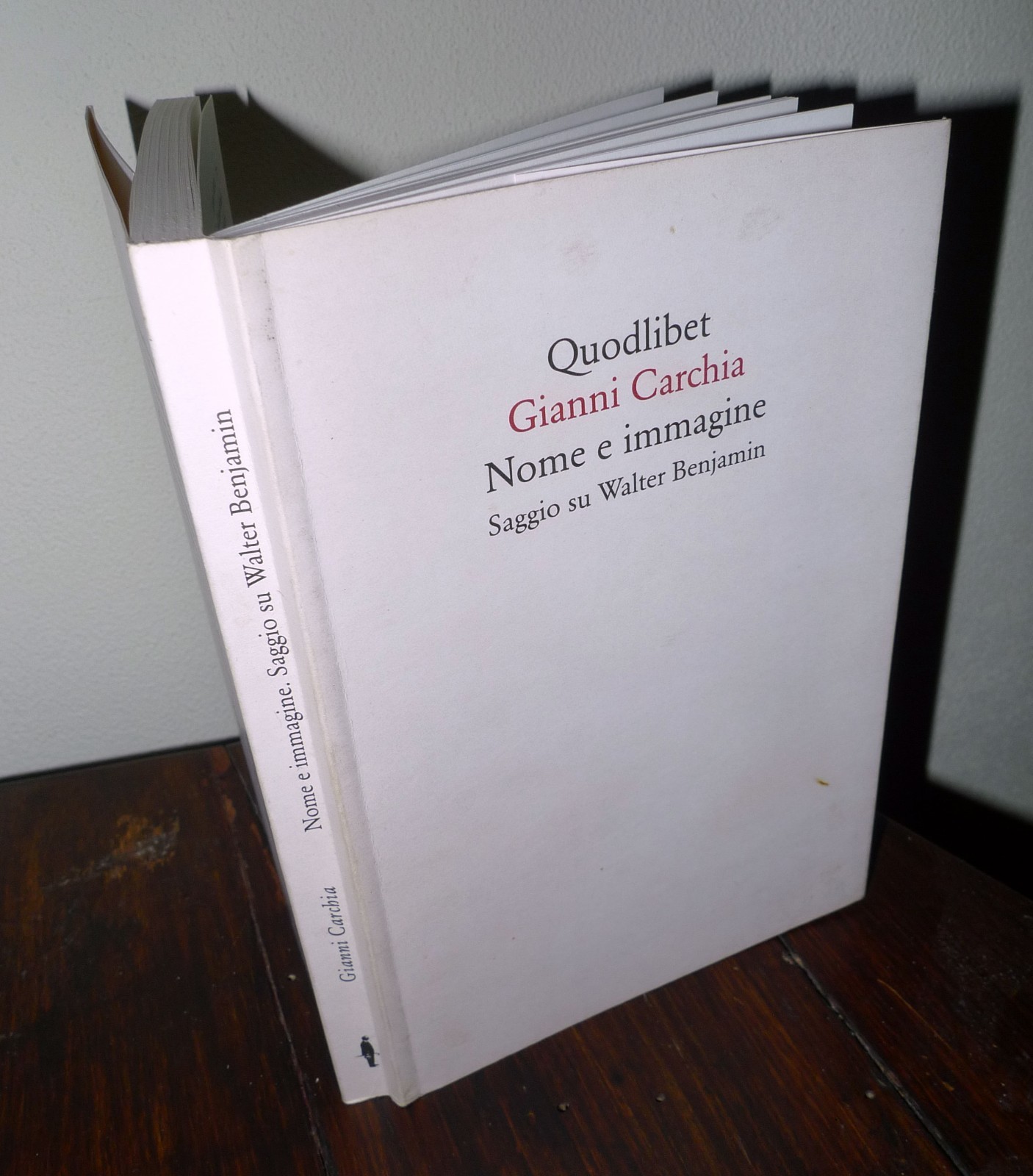 G.Carchia,NOME E IMMAGINE.SAGGIO SU WALTER BENJAMIN,2009 Quodlibet[FILOSOFIA