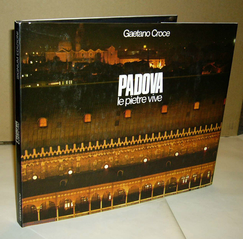 Gaetano Croce,PADOVA.LE PIETRE VIVE,Signum 1979 I^ed[arte,fotografia