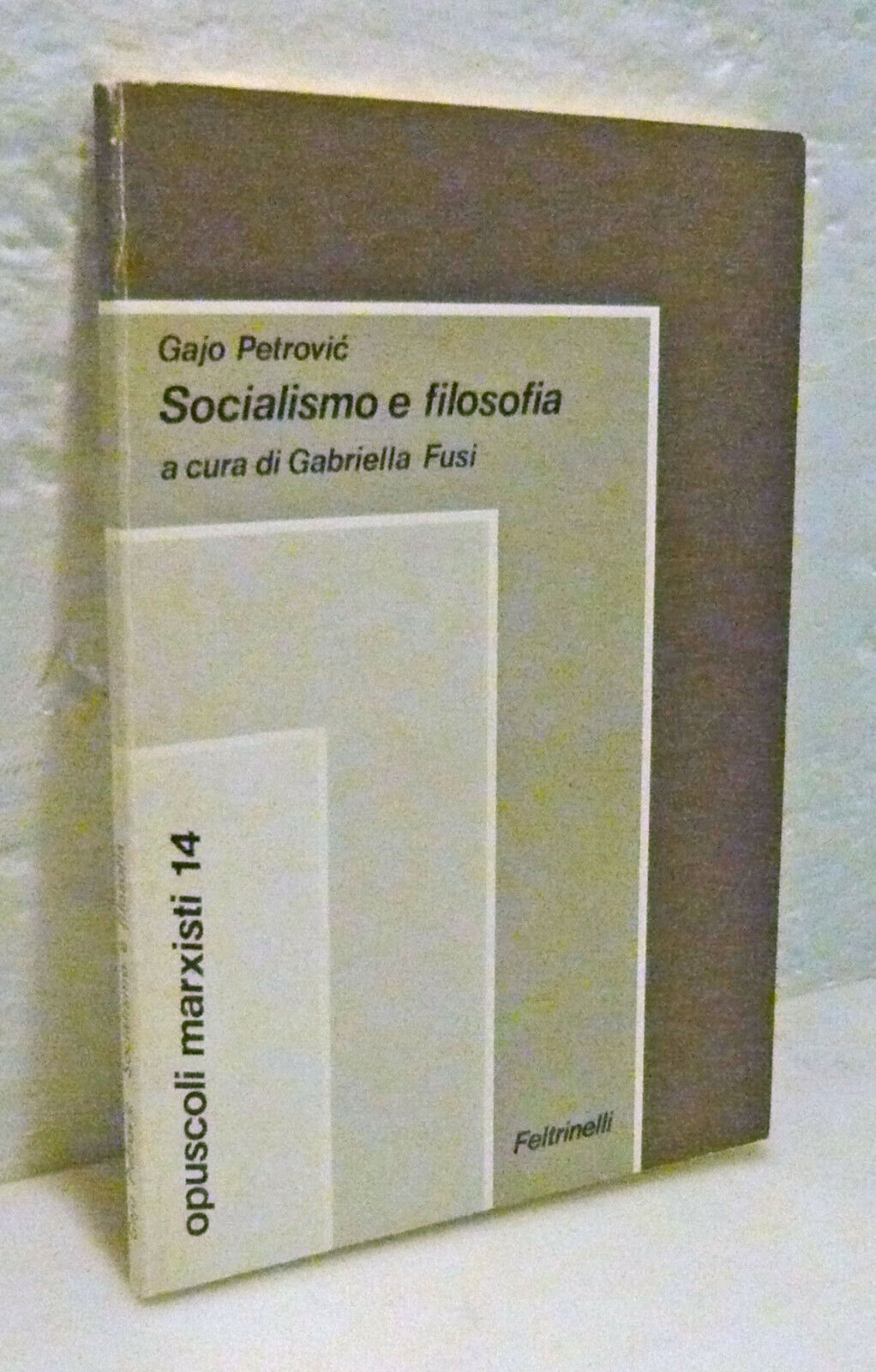 Gajo Petrovic,SOCIALISMO E FILOSOFIA,1976 Feltrinelli[Opuscoli marxisti