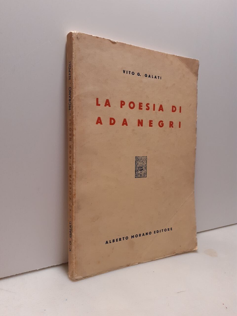 Galati,LA POESIA DI ADA NEGRI, Alberto Morano Editore, Napoli, 1942
