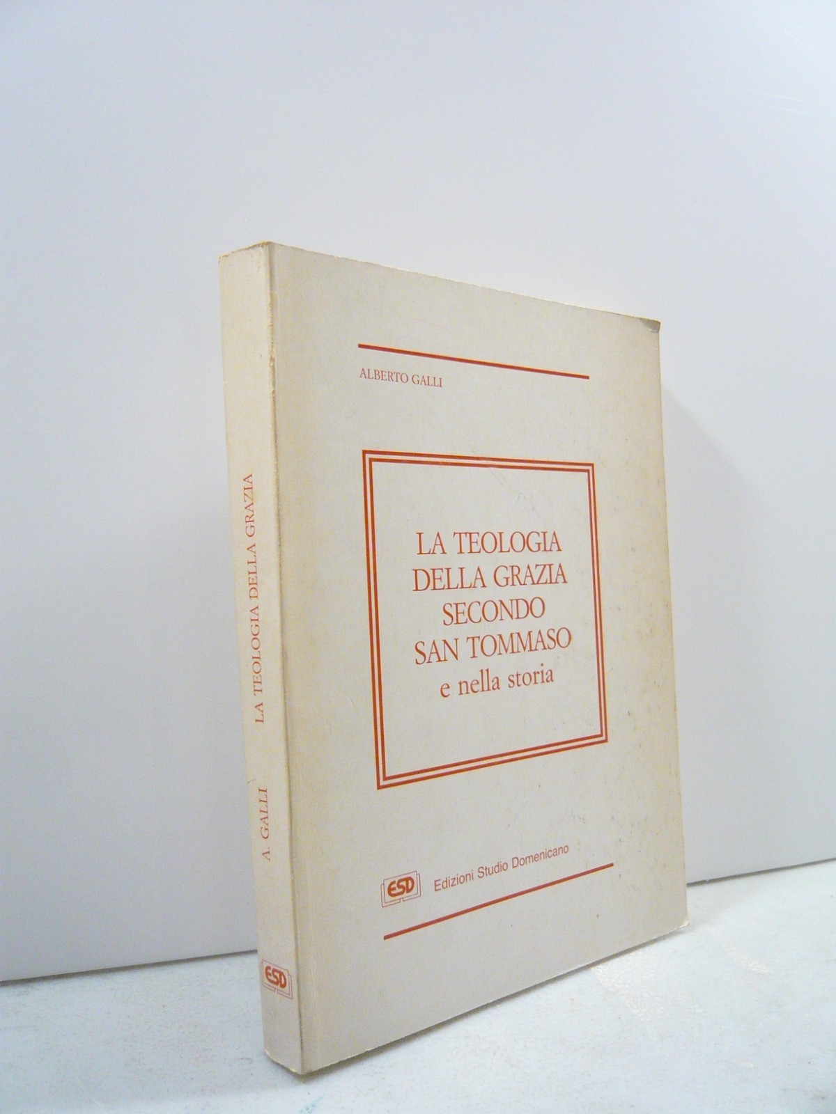 Galli,LA TEOLOGIA DELLA GRAZIA SECONDO SAN TOMMASO,Studio Domenicano 1987