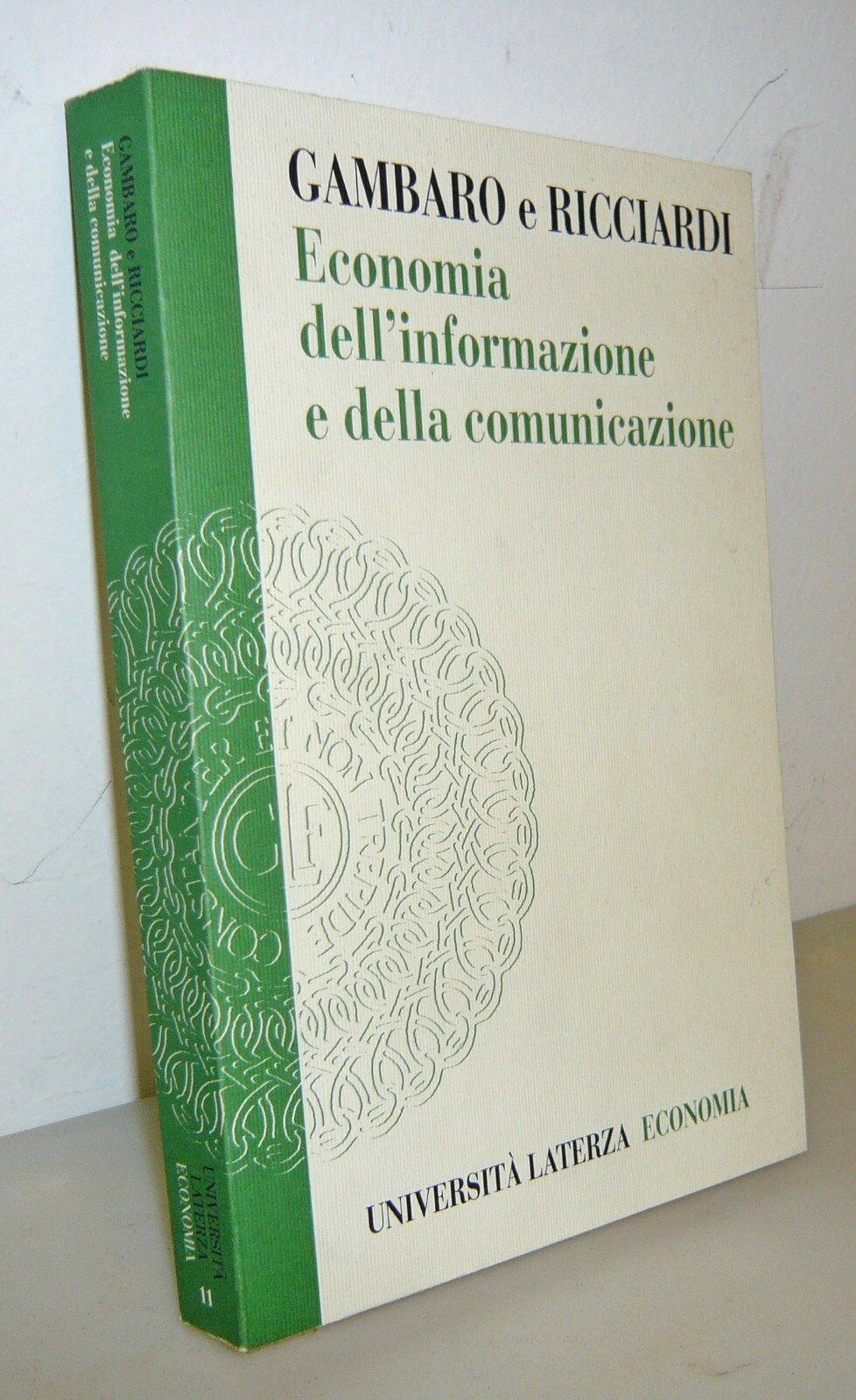 Gambaro/Ricciardi,ECONOMIA DELL’INFORMAZIONE E DELLA COMUNICAZIONE,1997 Laterza