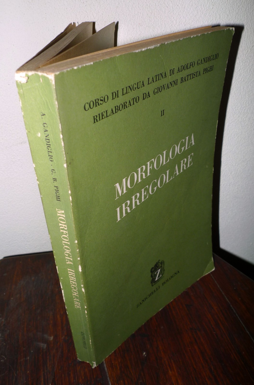 Gandiglio,CORSO DI LINGUA LATINA II.MORFOLOGIA IRREGOLARE,1965 Zanichelli