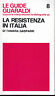 Gasparri,LA RESISTENZA IN ITALIA,Guaraldi 1977 I^ed [storia,bibliografia,WW2