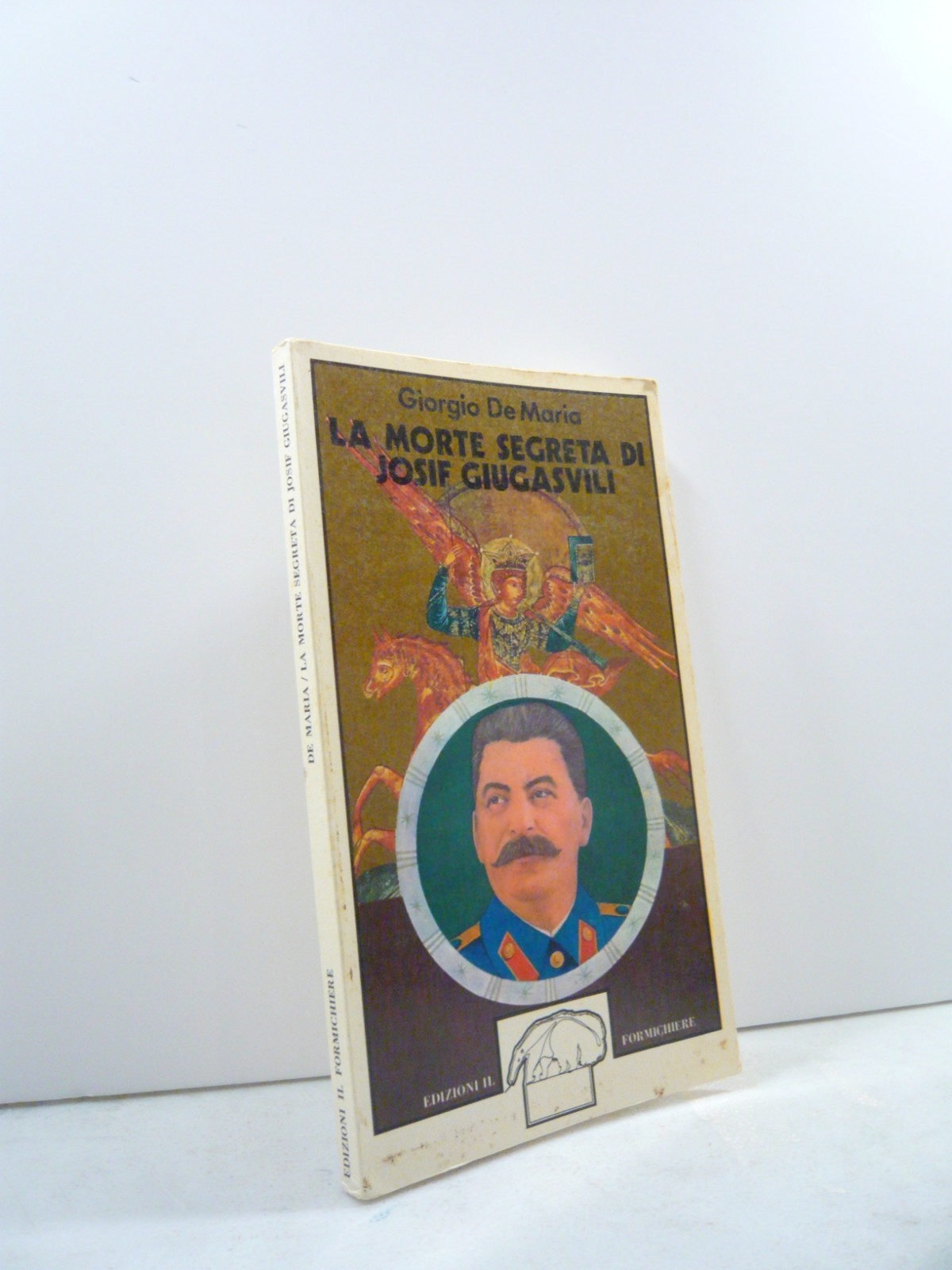 Giorgio De Maria, LA MORTE SEGRETA DI JOSIF GIUGASVILI, Il …