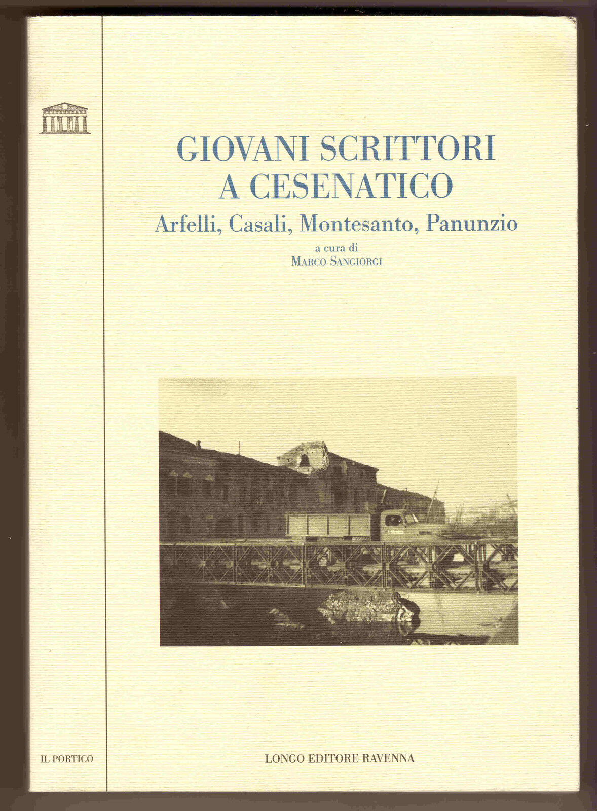 GIOVANI SCRITTORI A CESENATICO.ARFELLI,CASALI,MONTESANTO,PANUNZIO,2008 Longo