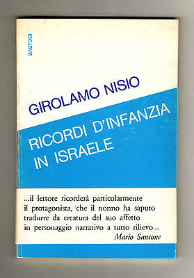 Girolamo Nisio,RICORDI D'INFANZIA IN ISRAELE,Bastogi 1985[storia,memorialistica