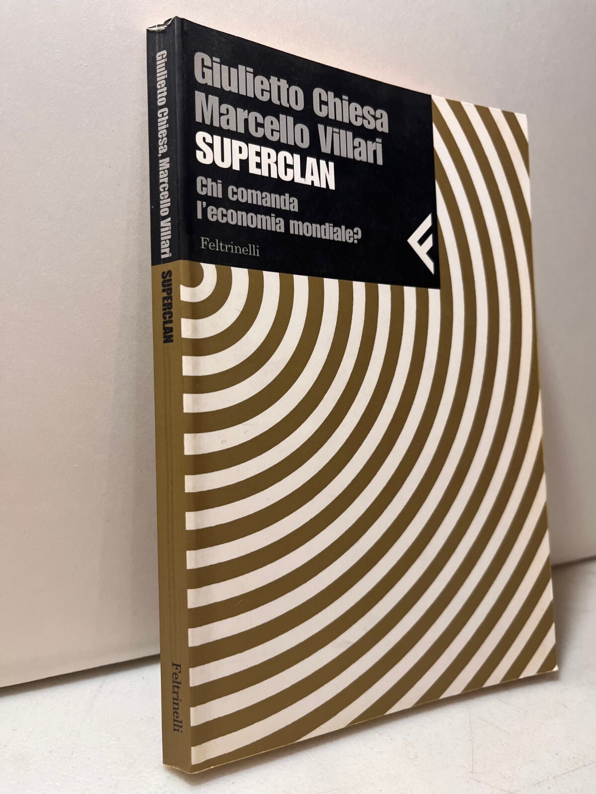 Giulietto Chiesa,Villari SUPERCLAN.Chi comanda l’economia mondiale?, 2003