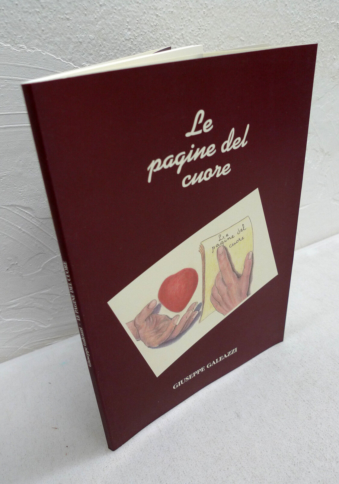Giuseppe Galeazzi,LE PAGINE DEL CUORE,1998[poesia,dialetto marchigiano