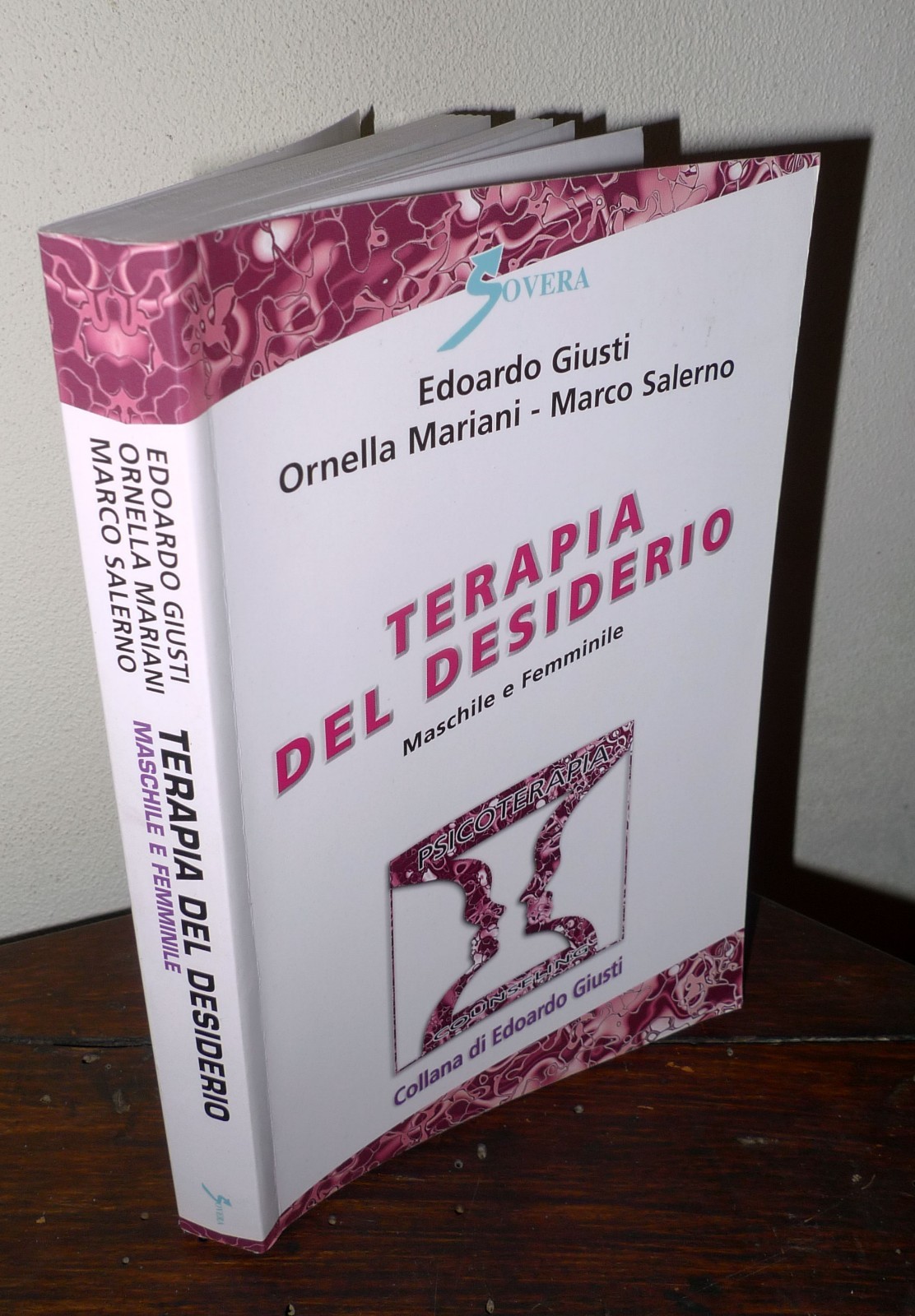 Giusti/Mariani/Salerno,TERAPIA DEL DESIDERIO.Maschile e Femminile,2011 Sovera