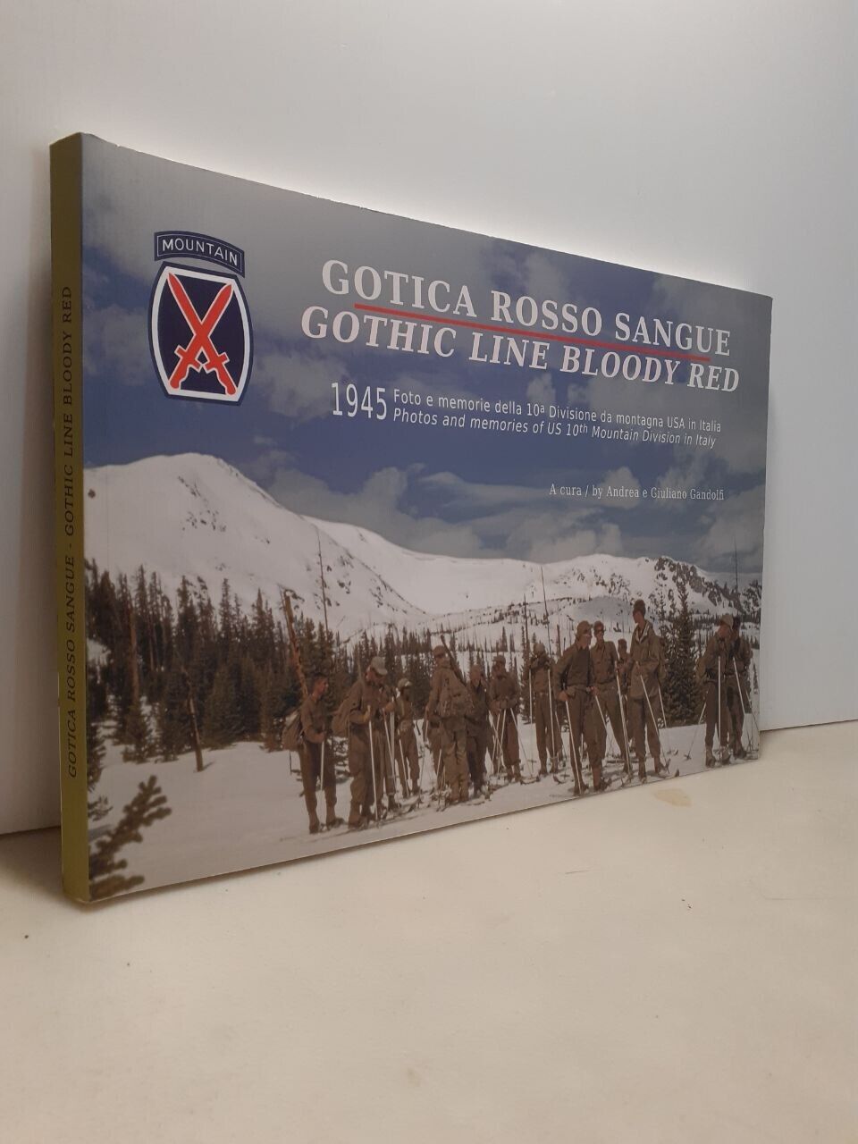 GOTICA ROSSO SANGUE.Foto e memorie della 10a divisione da montagna …