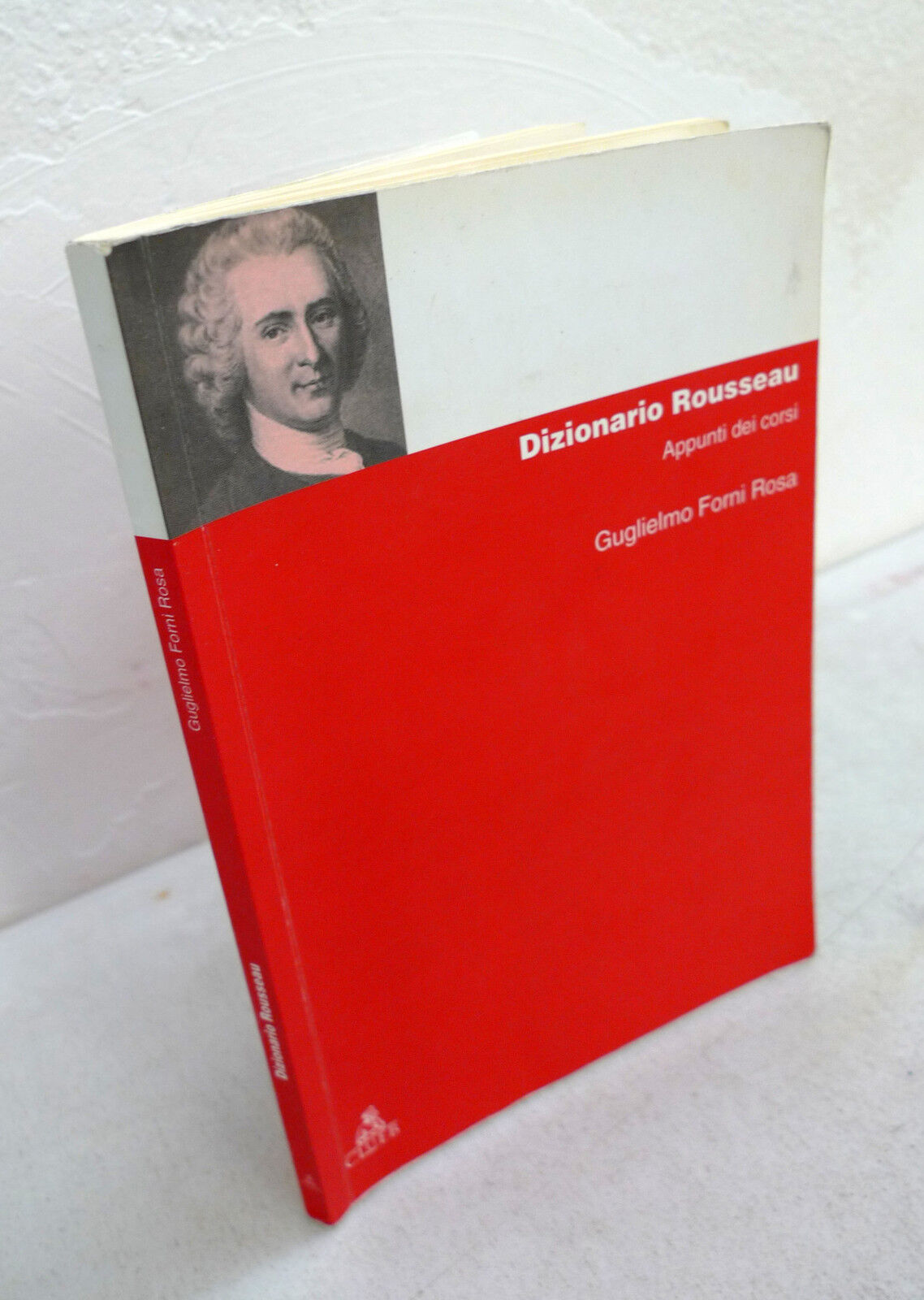 Guglielmo Forni Rosa,DIZIONARIO ROUSSEAU.APPUNTI DEI CORSI,2005 Clueb[filosofia