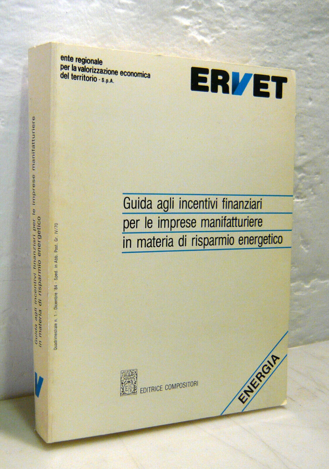 GUIDA AGLI INCENTIVI FINANZIARI PER LE IMPRESE,1984 ERVET[RISPARMIO ENERGETICO