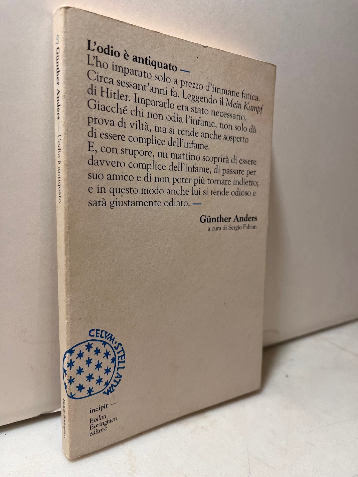Gunther Anders,L’ODIO E’ ANTIQUATO, Bollati Boringhieri 2006