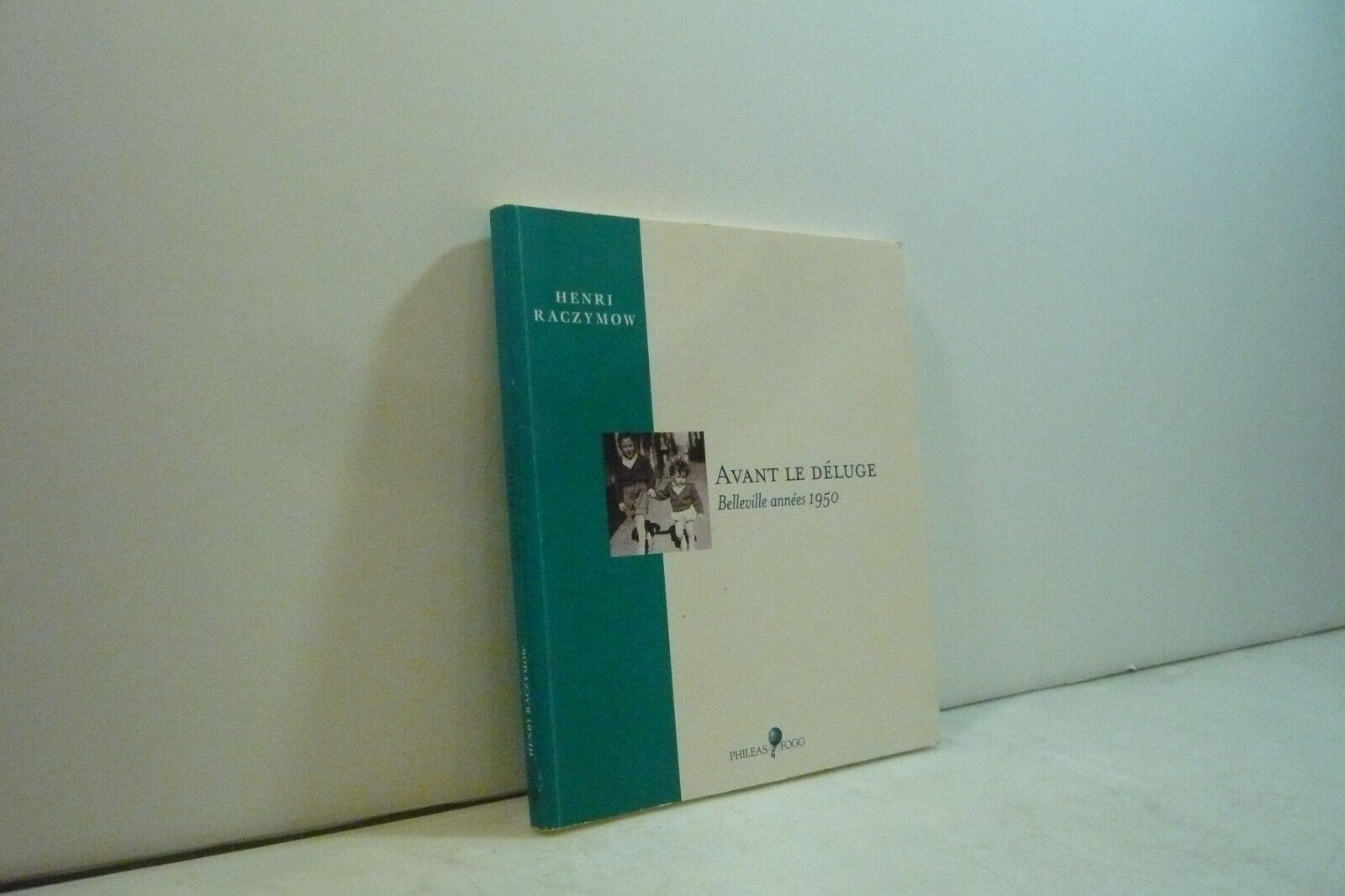 H.Raczymow,AVANT LE DELUGE,phileas fogg, 2005 [foto anni 50,francia