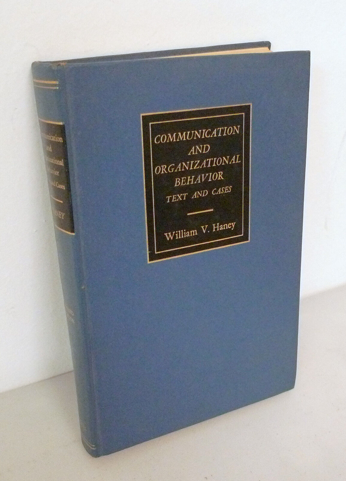 Haney,COMMUNICATION AND ORGANIZATIONAL BEHAVIOR,1967[management,comunicazioni