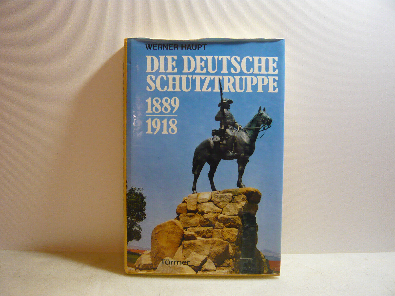 Haupt,DIE DEUTSCHE SCHUTZTRUPPE,Berg(GER),1989[tedesco