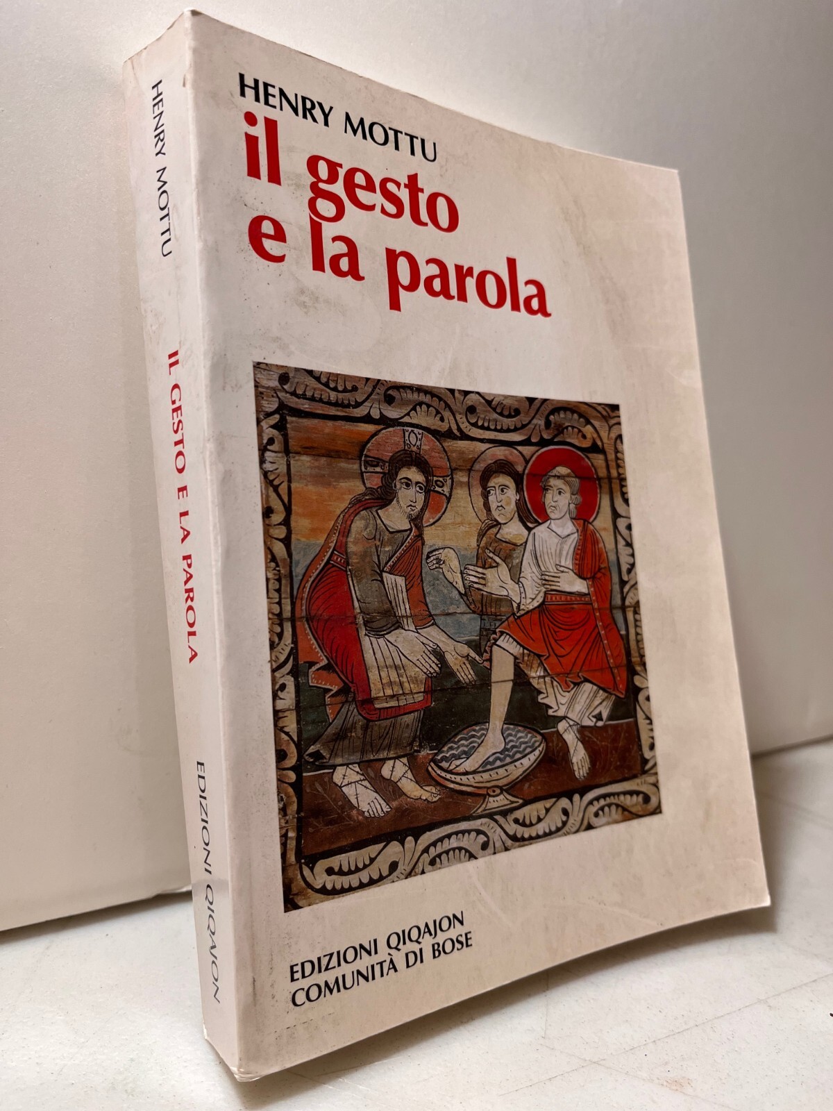 Henry Mottu,IL GESTO E LA PAROLA, Edizioni QIQAJON 2007
