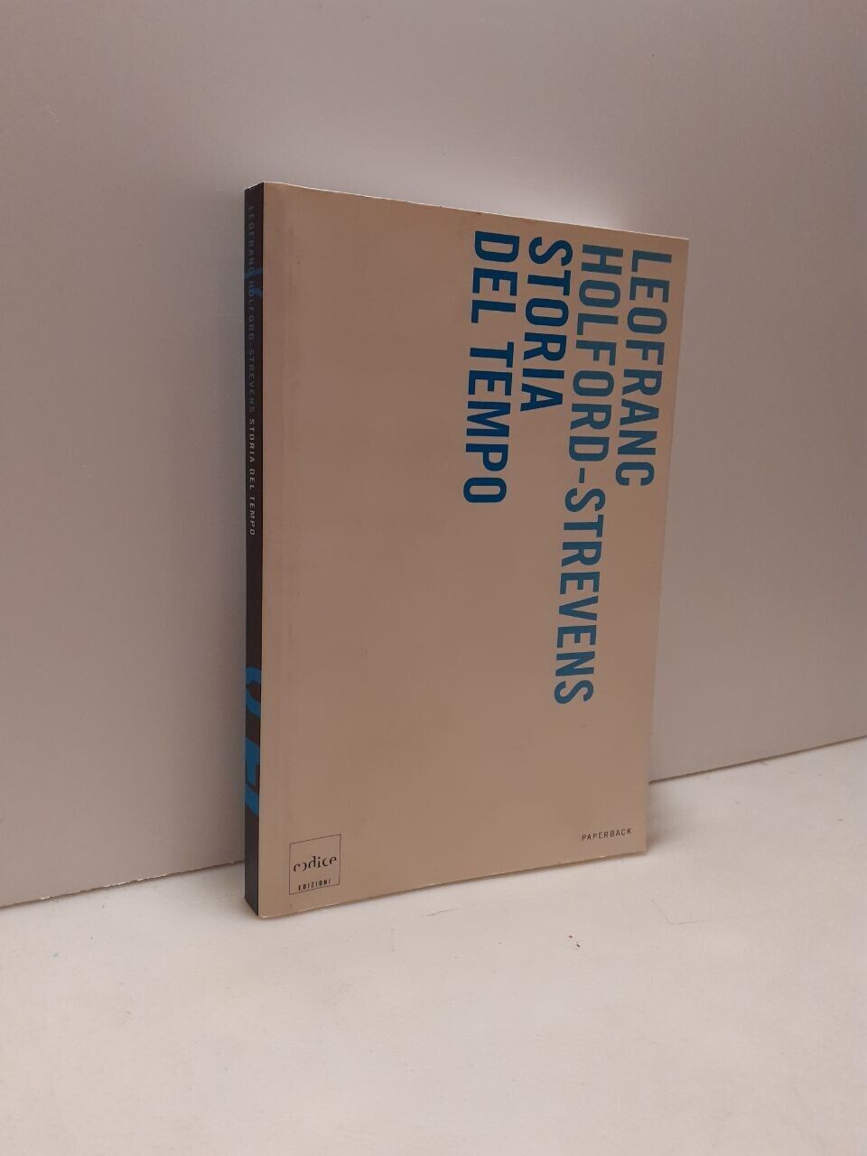 Holford-Strevens, STORIA DEL TEMPO, Codice Edizioni, Torino, 2007
