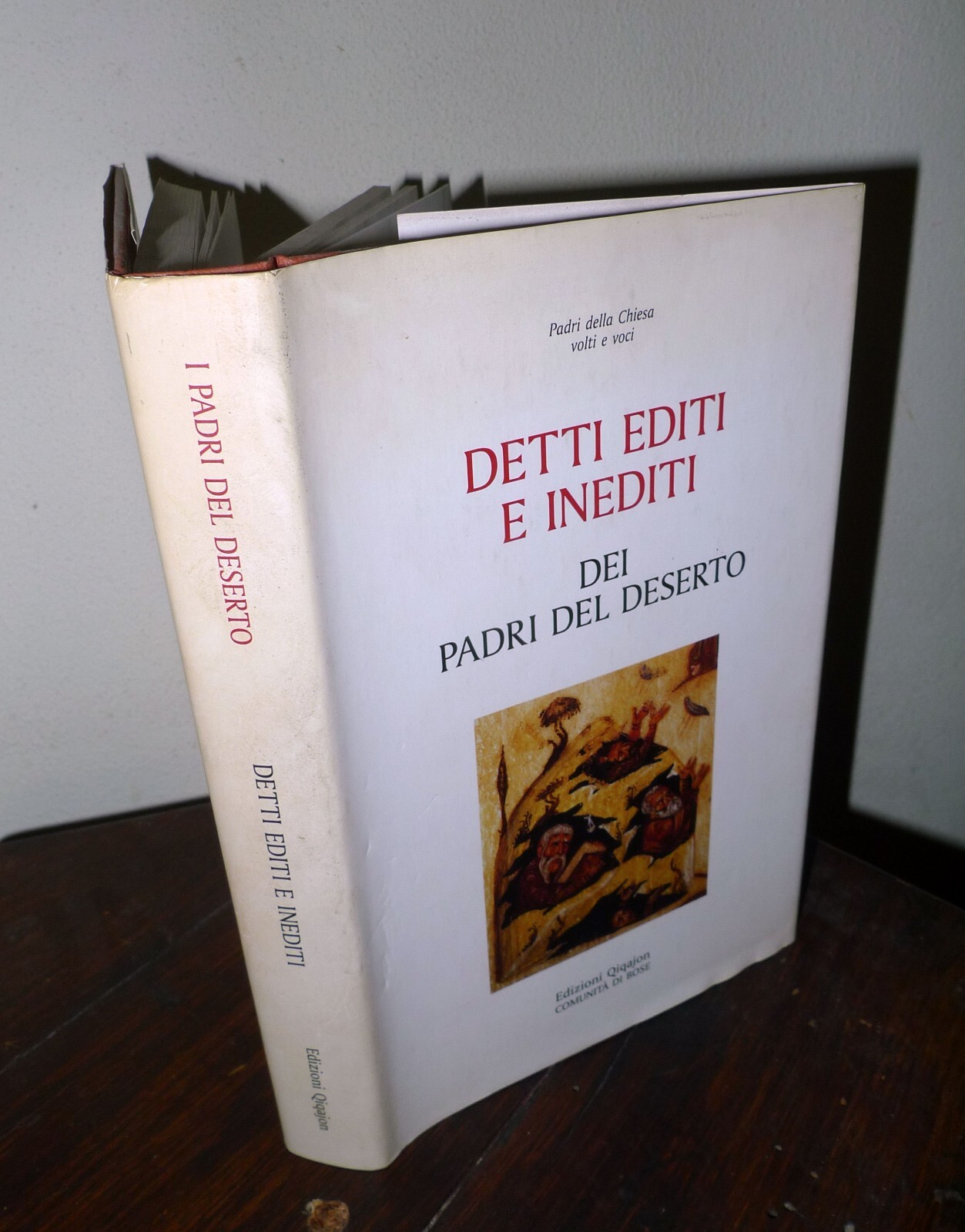 I PADRI DEL DESERTO,DETTI EDITI E INEDITI,Qiqajon-Comunità di Bose[religione
