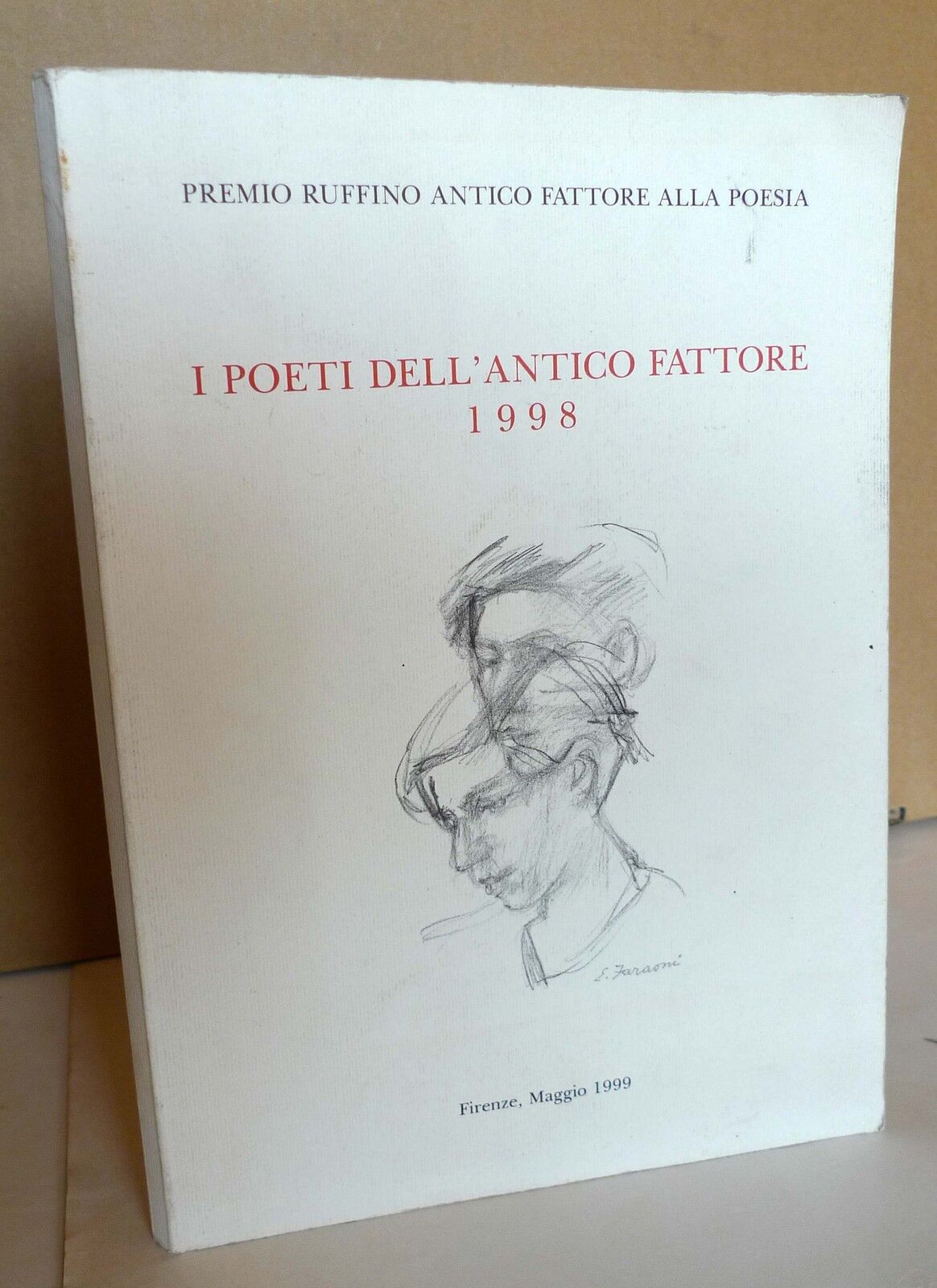 I POETI DELL'ANTICO FATTORE 1998,Le Lettere[poesia,Firenze,Premio Ruffino,Raboni