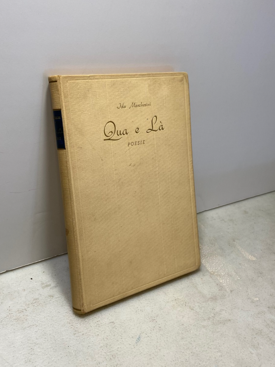 Ida Marchesini, QUA E LA'. Poesie, Arti Grafiche Cappelli, 1952