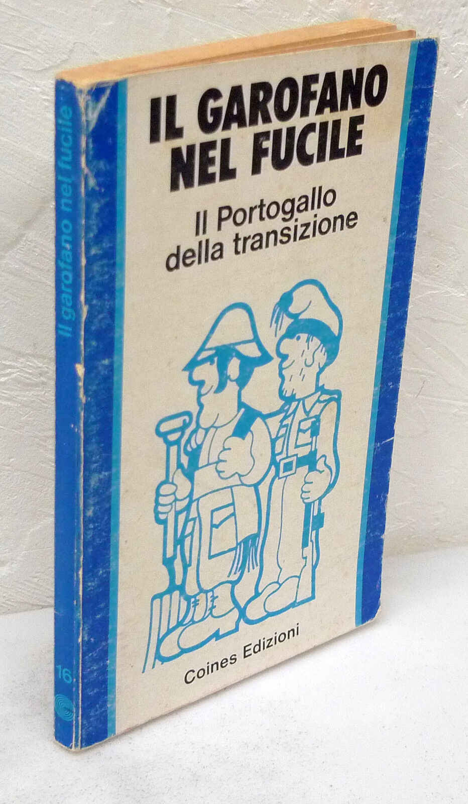 Idoc,IL GAROFANO NEL FUCILE.Il Portogallo della transizione,1975 Coines[storia
