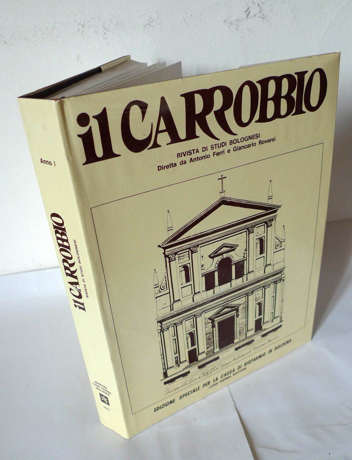 il CARROBBIO Anno I.RIVISTA DI STUDI BOLOGNESI,1975[Ferri/Roversi,storia Bologna