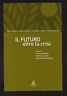 IL FUTURO OLTRE LA CRISI,Clueb 2009[economia,finanza,cooperazione,Bologna