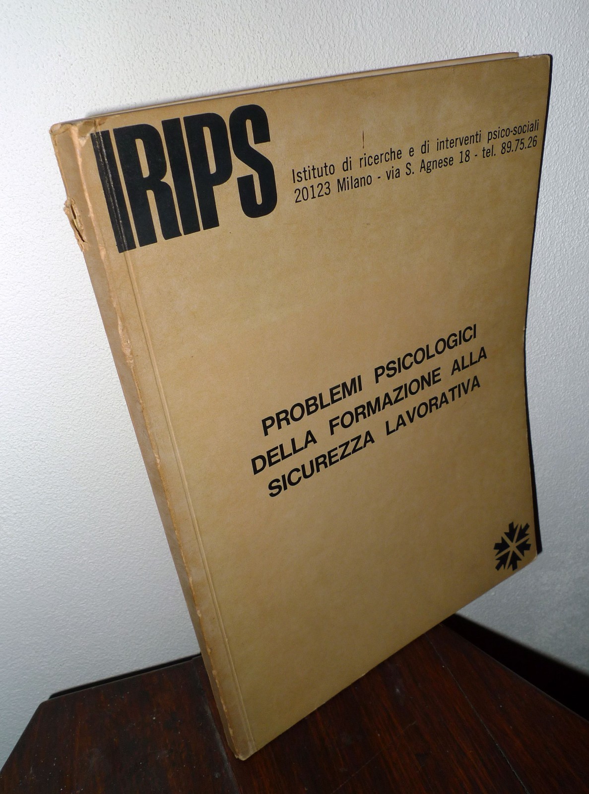 IRIPS,PROBLEMI PSICOLOGICI DELLA FORMAZIONE ALLA SICUREZZA LAVORATIVA,'72[LAVORO