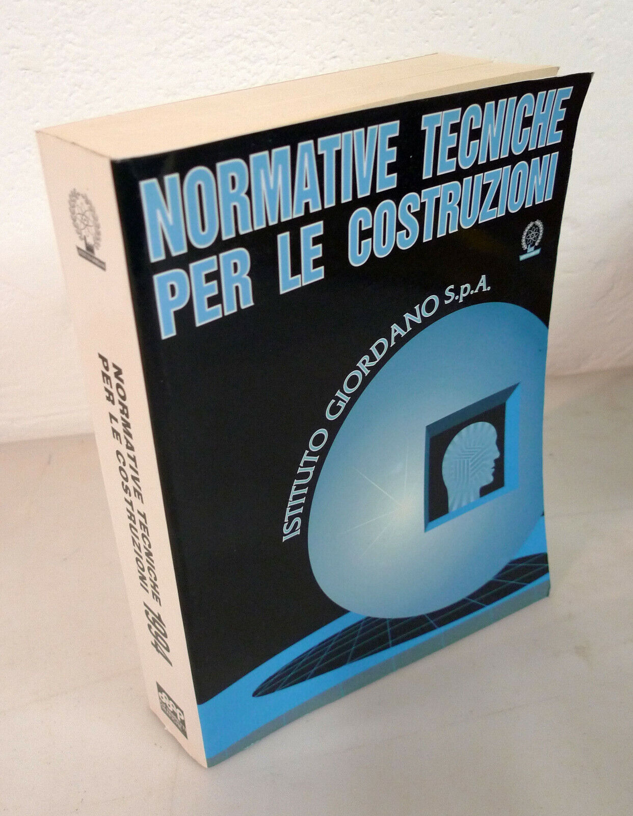 ISTITUTO GIORDANO,NORMATIVE TECNICHE PER LE COSTRUZIONI 1994[edilizia,leggi