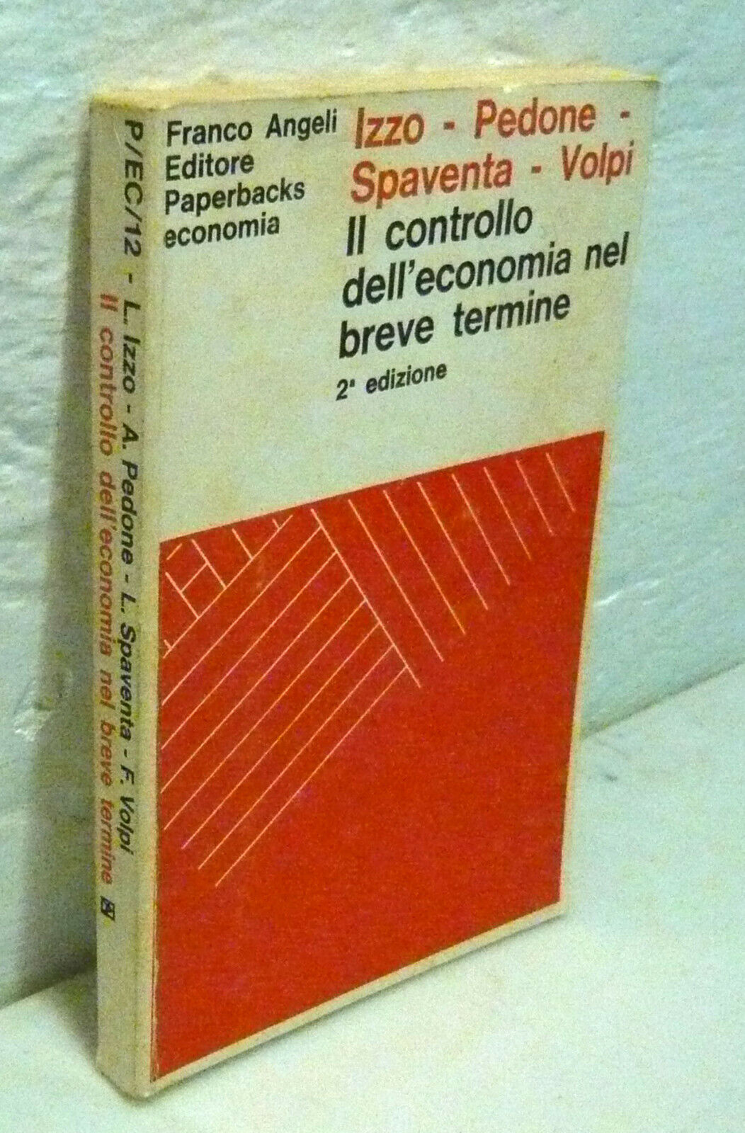 Izzo/Pedone/Spaventa/Volpi,IL CONTROLLO DELL’ECONOMIA NEL BREVE TERMINE,1972