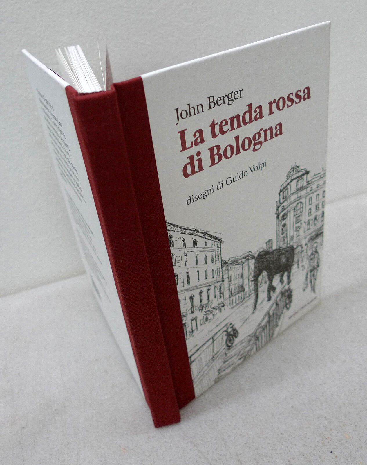 John Berger,LA TENDA ROSSA DI BOLOGNA,2015 Modo Infoshop[disegni Guido Volpi
