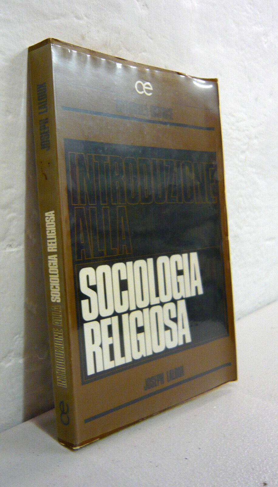 Joseph Laloux,INTRODUZIONE ALLA SOCIOLOGIA RELIGIOSA,1968 Cittadella[Concilio
