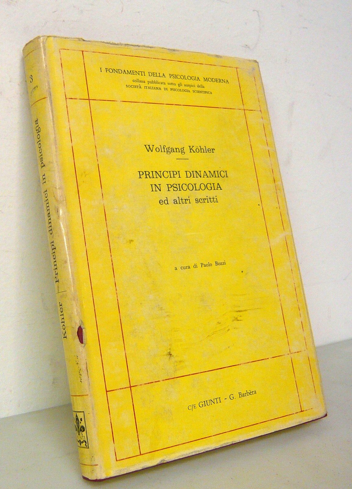 Kohler,PRINCIPI DINAMICI IN PSICOLOGIA E ALTRI SCRITTI,1972 Giunti[Gestalt