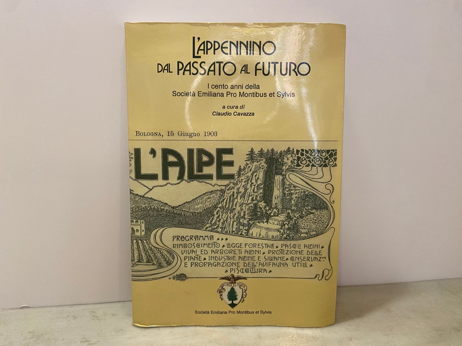 L’APPENNINO DAL PASSATO AL FUTURO,2002[Società Emiliana Pro Montibus et Sylvis