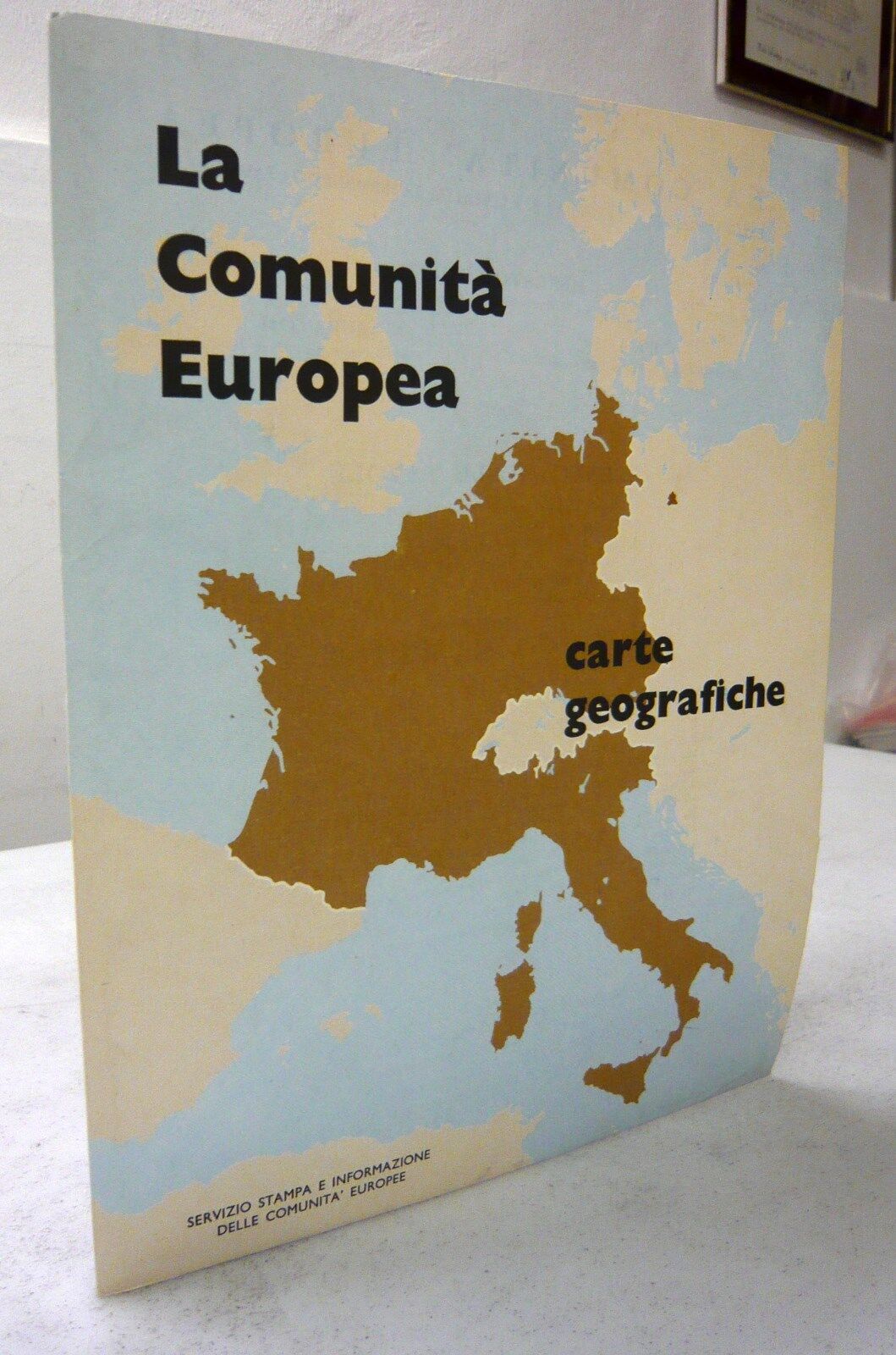 LA COMUNITÀ EUROPEA.Carte geografiche,1962 Servizio Stampa e Informazione